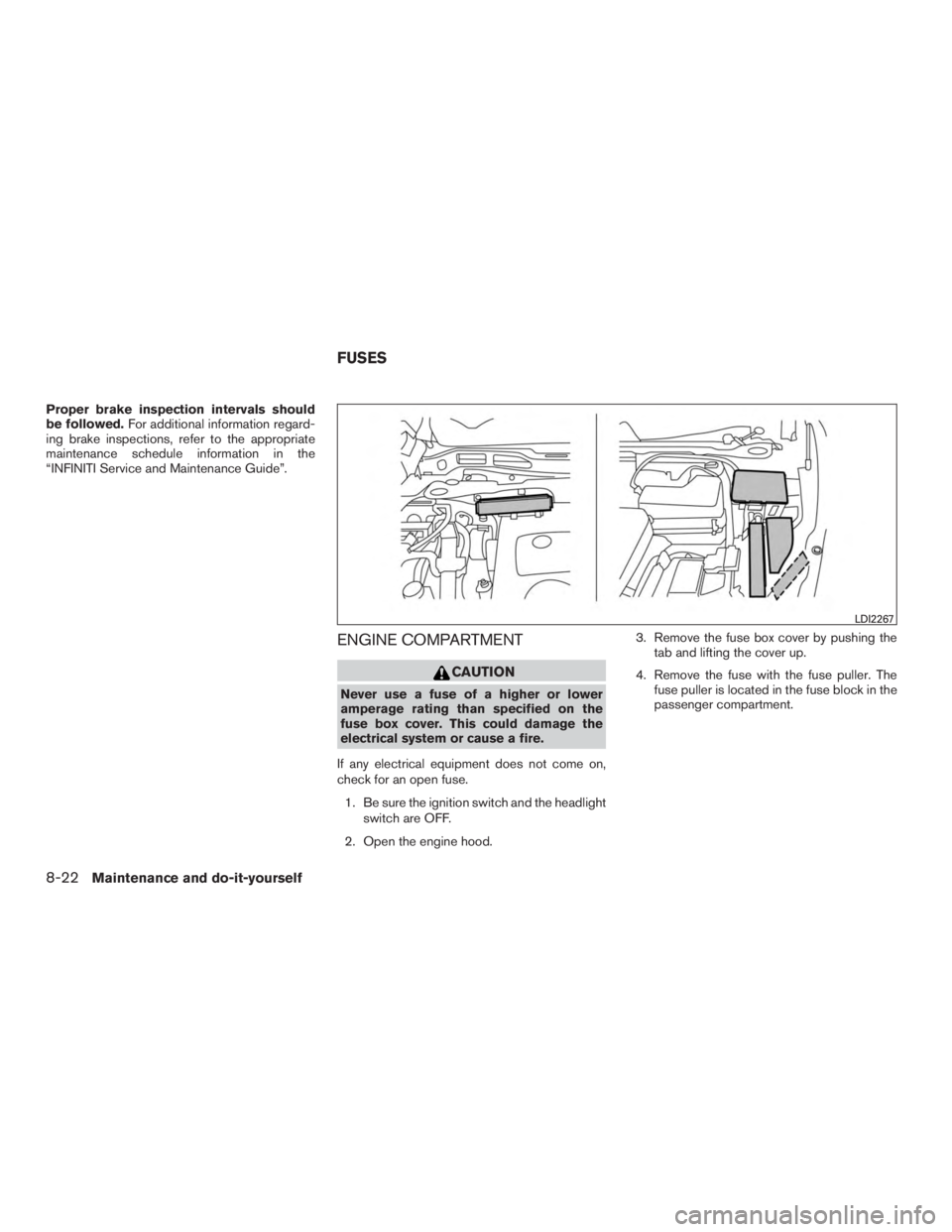 INFINITI QX60-HYBRID 2015 Repair Manual Proper brake inspection intervals should
be followed.For additional information regard-
ing brake inspections, refer to the appropriate
maintenance schedule information in the
“INFINITI Service and 