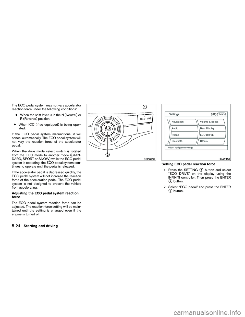 INFINITI QX60-HYBRID 2016 Manual PDF The ECO pedal system may not vary accelerator
reaction force under the following conditions:● When the shift lever is in the N (Neutral) or
R (Reverse) position.
● When ICC (if so equipped) is bei INFINITI QX60-HYBRID 2016 Manual PDF The ECO pedal system may not vary accelerator
reaction force under the following conditions:● When the shift lever is in the N (Neutral) or
R (Reverse) position.
● When ICC (if so equipped) is bei