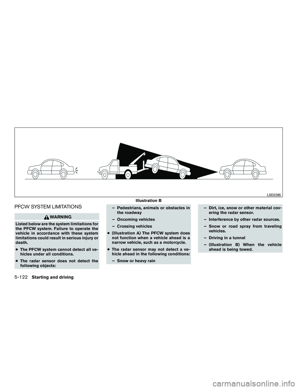 INFINITI QX60-HYBRID 2017 Manual PDF PFCW SYSTEM LIMITATIONS
WARNING
Listed below are the system limitations for
the PFCW system. Failure to operate the
vehicle in accordance with these system
limitations could result in serious injury o