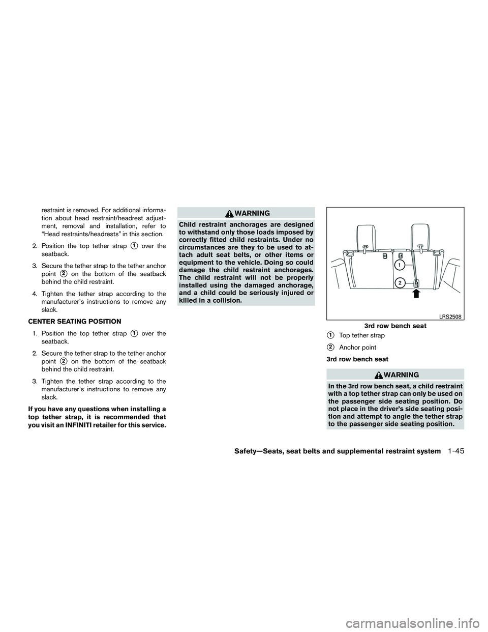 INFINITI QX60-HYBRID 2017 Manual PDF restraint is removed. For additional informa-
tion about head restraint/headrest adjust-
ment, removal and installation, refer to
“Head restraints/headrests” in this section.
2. Position the top t