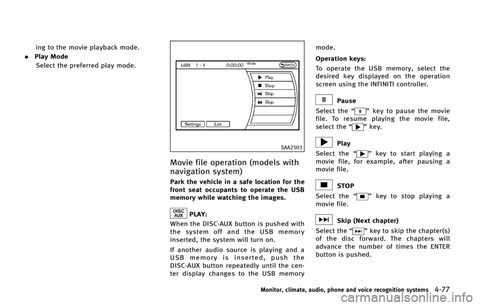 INFINITI QX70 2015  Owners Manual �J�O�H �U�P �U�I�F �N�P�W�J�F �Q�M�B�Z�C�B�D�L �N�P�E�F�
.�1�M�B�Z �.�P�E�F
�4�F�M�F�D�U �U�I�F �Q�S�F�G�F�S�S�F�E �Q�M�B�Z �N�P�E�F�
�4�"�"����
�.�P�W�J�F �G�J�M�F �P�Q�F�S�B�U�J�P�O �	�N�P�E�F