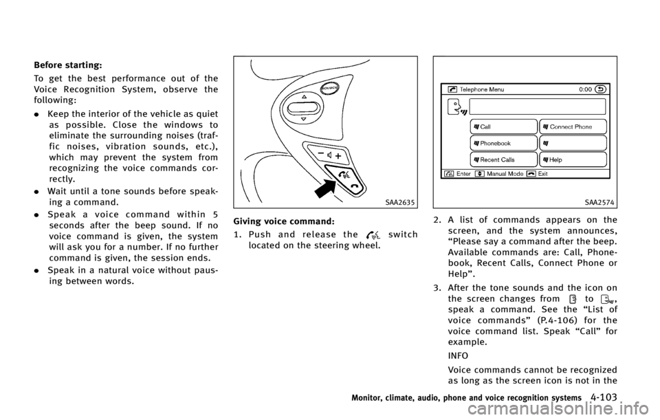 INFINITI QX70 2015  Owners Manual �#�F�G�P�S�F �T�U�B�S�U�J�O�H�
�5�P �H�F�U �U�I�F �C�F�T�U �Q�F�S�G�P�S�N�B�O�D�F �P�V�U �P�G �U�I�F
�7�P�J�D�F �3�F�D�P�H�O�J�U�J�P�O �4�Z�T�U�F�N�
 �P�C�T�F�S�W�F �U�I�F
�G�P�M�M�P�X�J�O�H�
.�,�F�