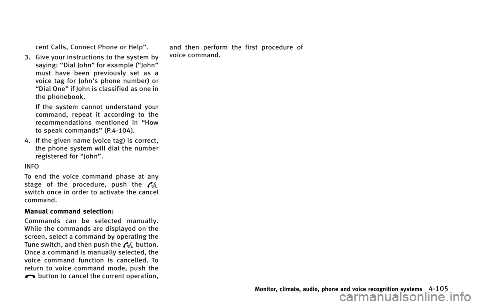 INFINITI QX70 2015  Owners Manual �D�F�O�U �$�B�M�M�T�
 �$�P�O�O�F�D�U �1�I�P�O�F �P�S �)�F�M�Q�u�
�� �(�J�W�F �Z�P�V�S �J�O�T�U�S�V�D�U�J�P�O�T �U�P �U�I�F �T�Z�T�U�F�N �C�Z
�T�B�Z�J�O�H� �g�%�J�B�M �+�P�I�O�u �G�P�S �F�Y�B�N�Q�M