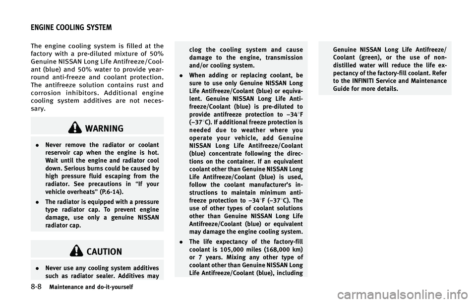 INFINITI QX80 2015  Owners Manual ����.�B�J�O�U�F�O�B�O�D�F �B�O�E �E�P��J�U��Z�P�V�S�T�F�M�G
�5�I�F �F�O�H�J�O�F �D�P�P�M�J�O�H �T�Z�T�U�F�N �J�T �G�J�M�M�F�E �B�U �U�I�F
�G�B�D�U�P�S�Z �X�J�U�I �B �Q�S�F��E�J�M�V�U�F�E �N�J�Y�
