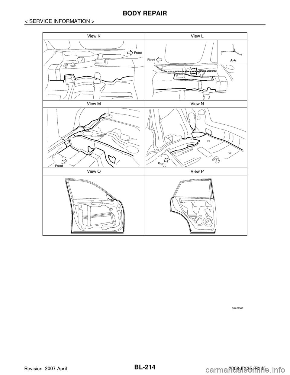 INFINITI FX35 2008  Service Manual 
BL-214
< SERVICE INFORMATION >
BODY REPAIR
SIIA2256E
3AA93ABC3ACD3AC03ACA3AC03AC63AC53A913A773A893A873A873A8E3A773A983AC73AC93AC03AC3 
3A893A873A873A8F3A773A9D3AAF3A8A3A8C3A863A9D3AAF3A8B3A8C  