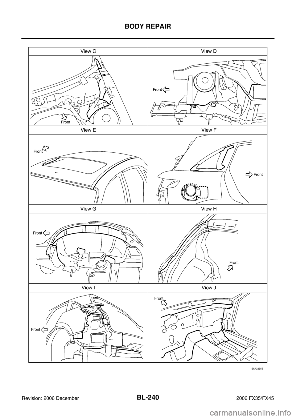 INFINITI FX35 2006  Service Manual BL-240
BODY REPAIR
Revision: 2006 December 2006 FX35/FX45
SIIA2255E 
