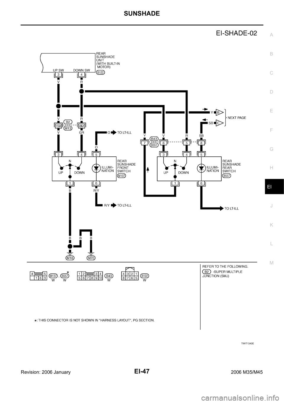 INFINITI M35 2006  Factory Service Manual SUNSHADE
EI-47
C
D
E
F
G
H
J
K
L
MA
B
EI
Revision: 2006 January2006 M35/M45
TIWT1340E 