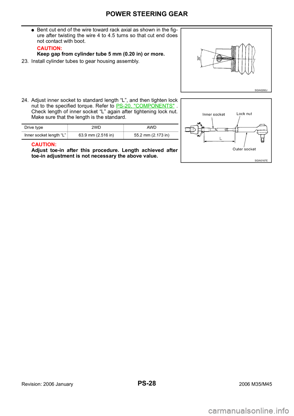 INFINITI M35 2006 Factory Workshop Manual PS-28
POWER STEERING GEAR
Revision: 2006 January2006 M35/M45
Bent cut end of the wire toward rack axial as shown in the fig-
ure after twisting the wire 4 to 4.5 turns so that cut end doe INFINITI M35 2006 Factory Workshop Manual PS-28
POWER STEERING GEAR
Revision: 2006 January2006 M35/M45
Bent cut end of the wire toward rack axial as shown in the fig-
ure after twisting the wire 4 to 4.5 turns so that cut end doe