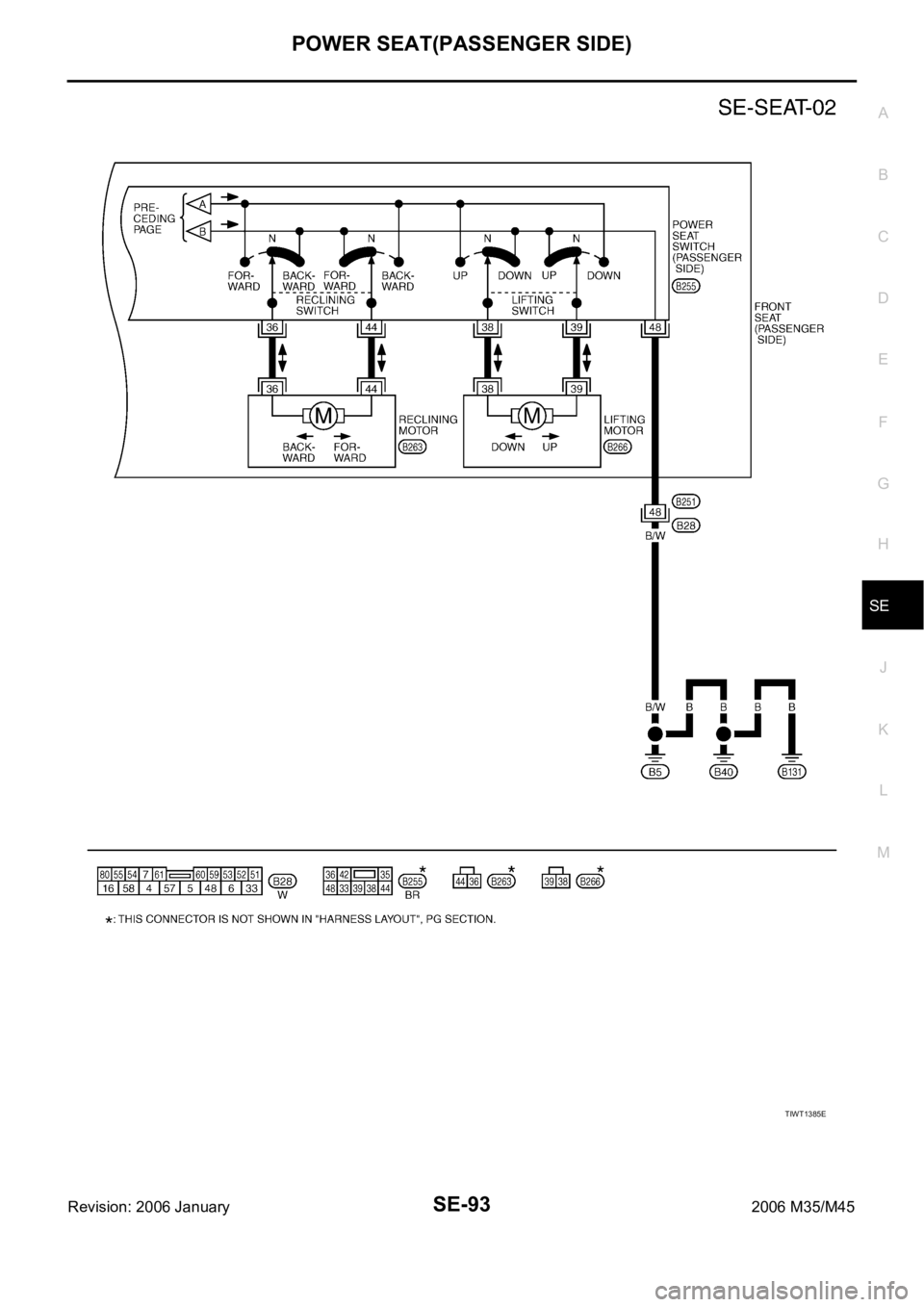 INFINITI M35 2006  Factory Service Manual POWER SEAT(PASSENGER SIDE)
SE-93
C
D
E
F
G
H
J
K
L
MA
B
SE
Revision: 2006 January2006 M35/M45
TIWT1385E 
