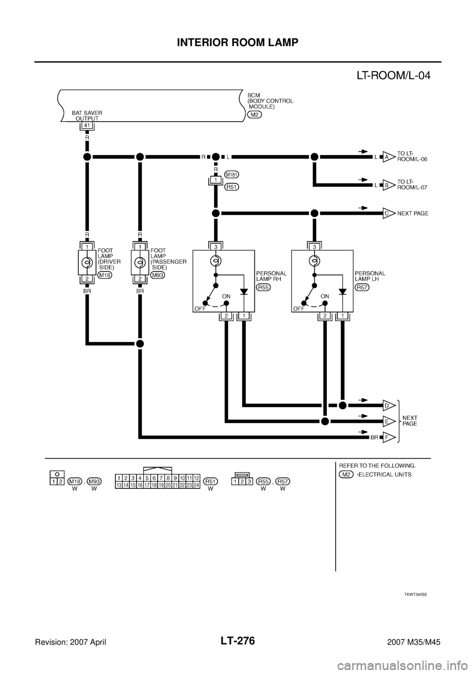 INFINITI M35 2007  Factory Service Manual LT-276
INTERIOR ROOM LAMP
Revision: 2007 April2007 M35/M45
TKWT3405E 