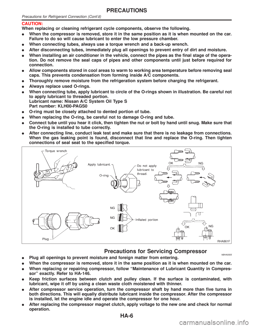 INFINITI QX4 2001 Factory Service Manual CAUTION:
When replacing or cleaning refrigerant cycle components, observe the following.
IWhen the compressor is removed, store it in the same position as it is when mounted on the car.
Failure to do INFINITI QX4 2001 Factory Service Manual CAUTION:
When replacing or cleaning refrigerant cycle components, observe the following.
IWhen the compressor is removed, store it in the same position as it is when mounted on the car.
Failure to do