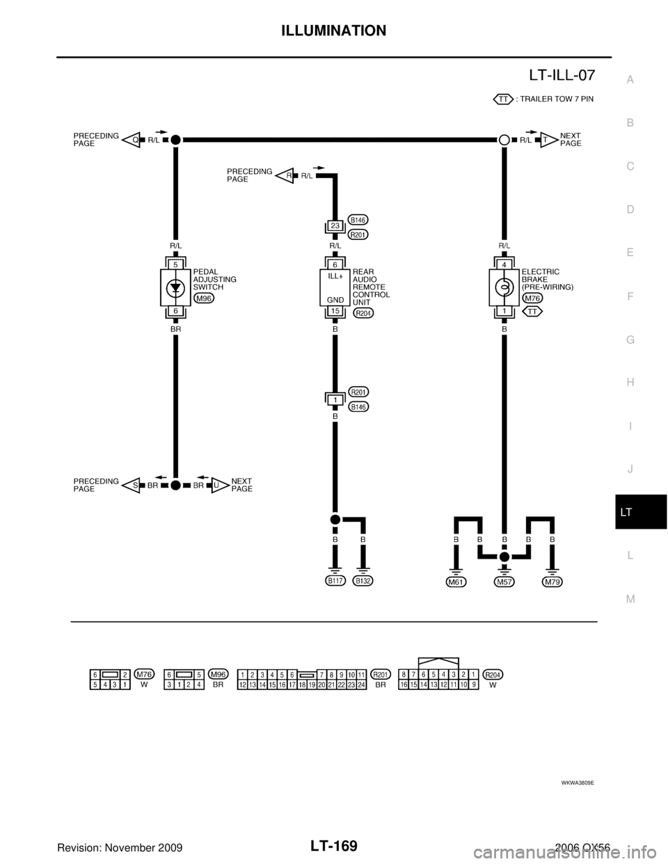 INFINITI QX56 2006 Factory Service Manual ILLUMINATIONLT-169
C
DE
F
G H
I
J
L
M A
B
LT
Revision: November 2009 2006 QX56
WKWA3809E INFINITI QX56 2006 Factory Service Manual ILLUMINATIONLT-169
C
DE
F
G H
I
J
L
M A
B
LT
Revision: November 2009 2006 QX56
WKWA3809E