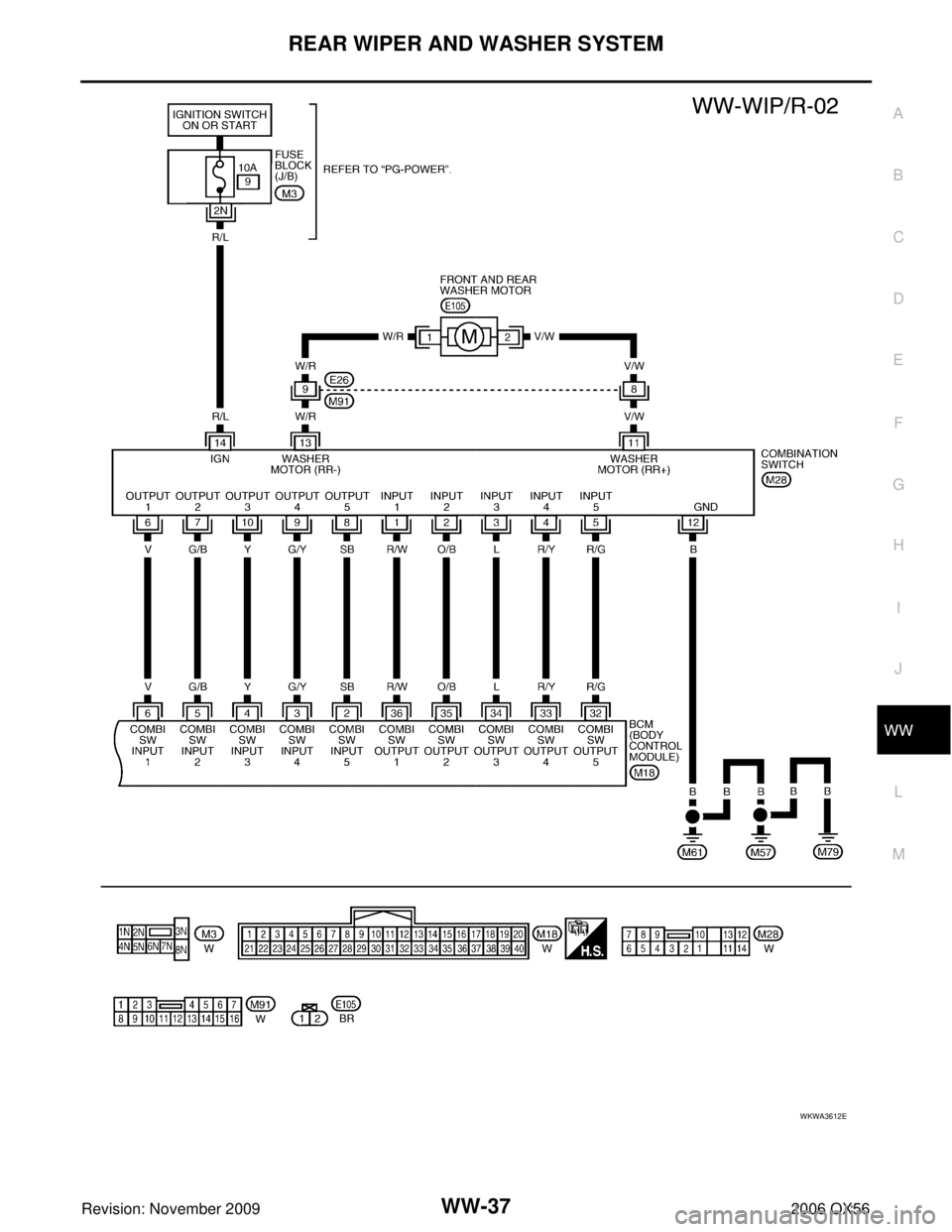 INFINITI QX56 2006  Factory Service Manual REAR WIPER AND WASHER SYSTEMWW-37
C
DE
F
G H
I
J
L
M A
B
WW
Revision: November 2009 2006 QX56
WKWA3612E 
