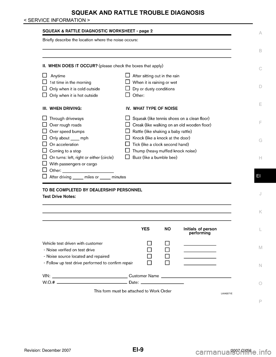INFINITI QX56 2007  Factory Service Manual SQUEAK AND RATTLE TROUBLE DIAGNOSIS
EI-9
< SERVICE INFORMATION >
C
D
E
F
G
H
J
K
L
MA
B
EI
N
O
P
LAIA0071E 