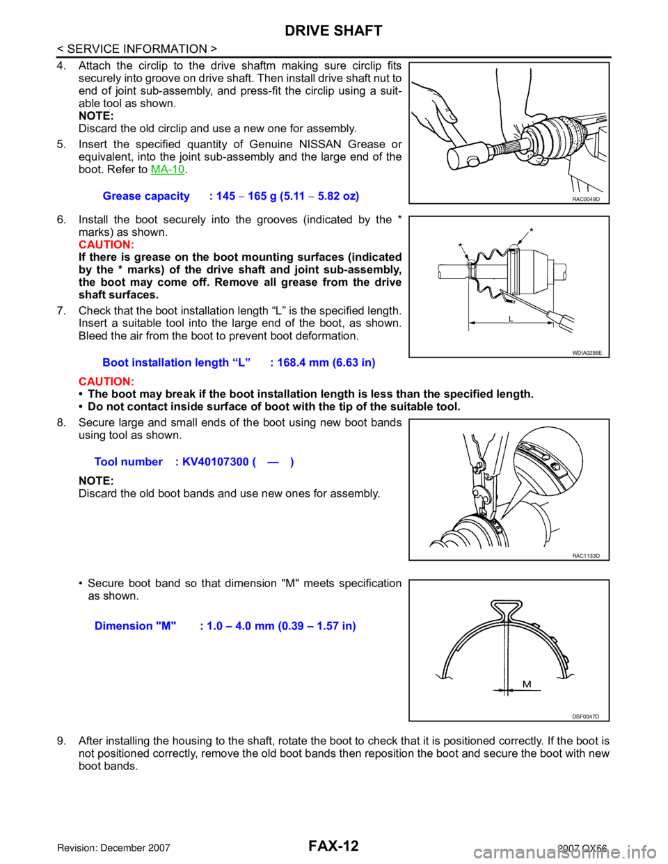 INFINITI QX56 2007 Factory User Guide FAX-12
< SERVICE INFORMATION >
DRIVE SHAFT
4. Attach the circlip to the drive shaftm making sure circlip fits
securely into groove on drive shaft. Then install drive shaft nut to
end of joint sub-asse INFINITI QX56 2007 Factory User Guide FAX-12
< SERVICE INFORMATION >
DRIVE SHAFT
4. Attach the circlip to the drive shaftm making sure circlip fits
securely into groove on drive shaft. Then install drive shaft nut to
end of joint sub-asse