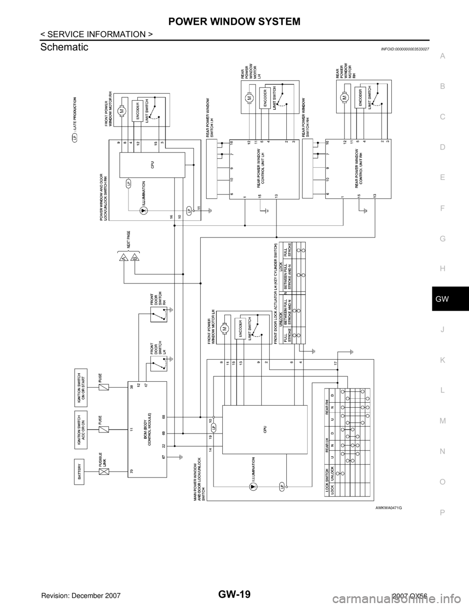 INFINITI QX56 2007  Factory Service Manual POWER WINDOW SYSTEM
GW-19
< SERVICE INFORMATION >
C
D
E
F
G
H
J
K
L
MA
B
GW
N
O
P
SchematicINFOID:0000000003533027
AWKWA0471G 