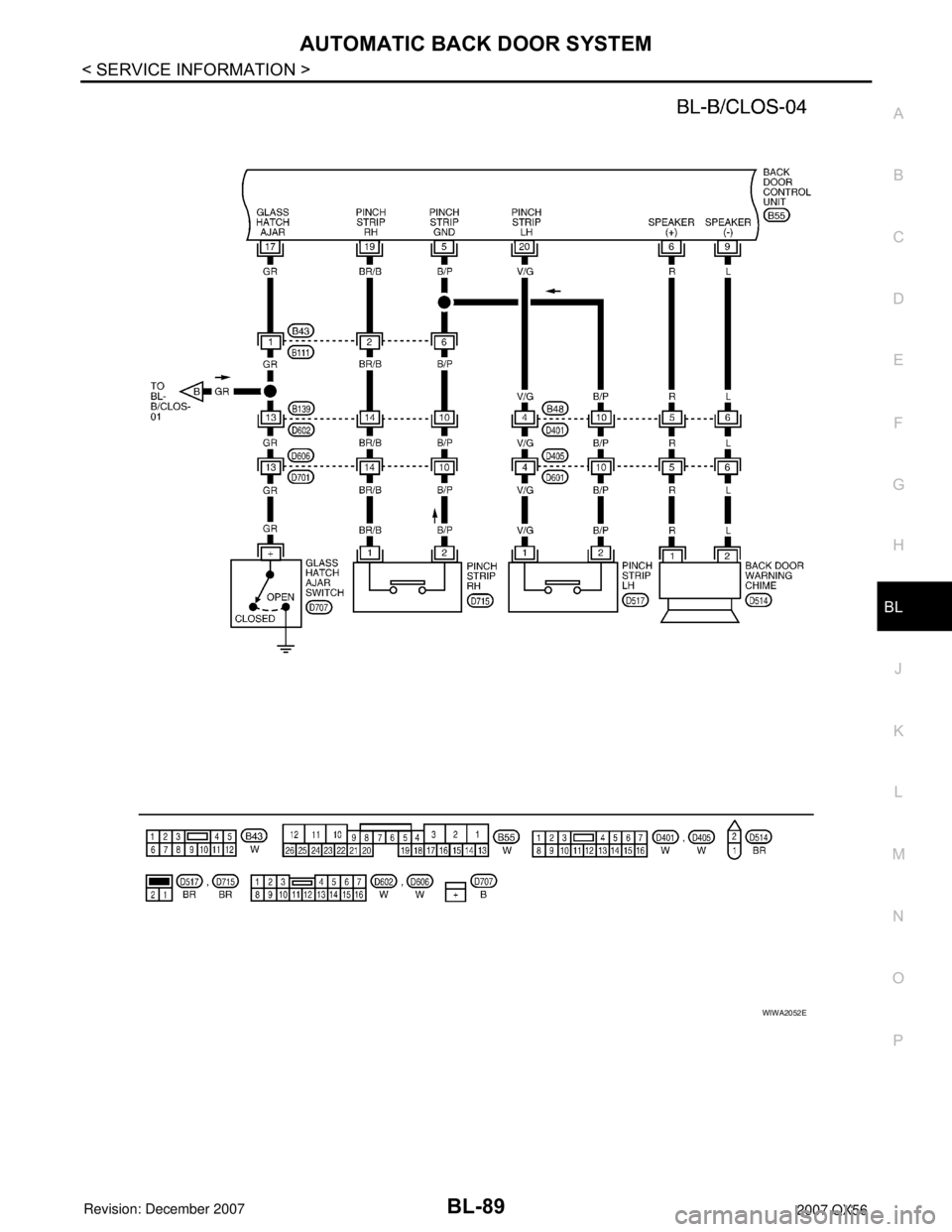 INFINITI QX56 2007 Factory Service Manual AUTOMATIC BACK DOOR SYSTEM
BL-89
< SERVICE INFORMATION >
C
D
E
F
G
H
J
K
L
MA
B
BL
N
O
P
WIWA2052E INFINITI QX56 2007 Factory Service Manual AUTOMATIC BACK DOOR SYSTEM
BL-89
< SERVICE INFORMATION >
C
D
E
F
G
H
J
K
L
MA
B
BL
N
O
P
WIWA2052E