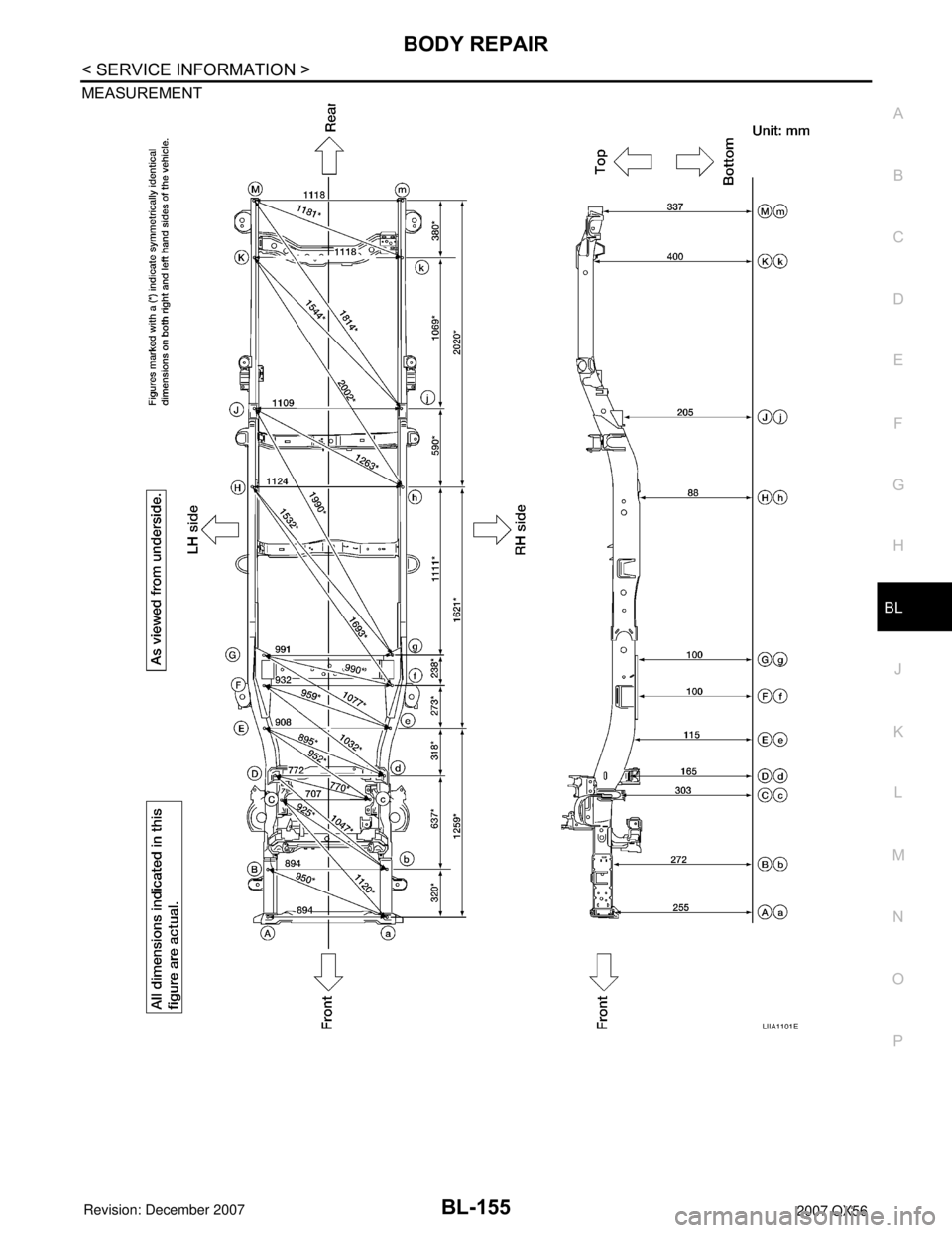 INFINITI QX56 2007  Factory Service Manual BODY REPAIR
BL-155
< SERVICE INFORMATION >
C
D
E
F
G
H
J
K
L
MA
B
BL
N
O
P MEASUREMENT
LIIA1101E 