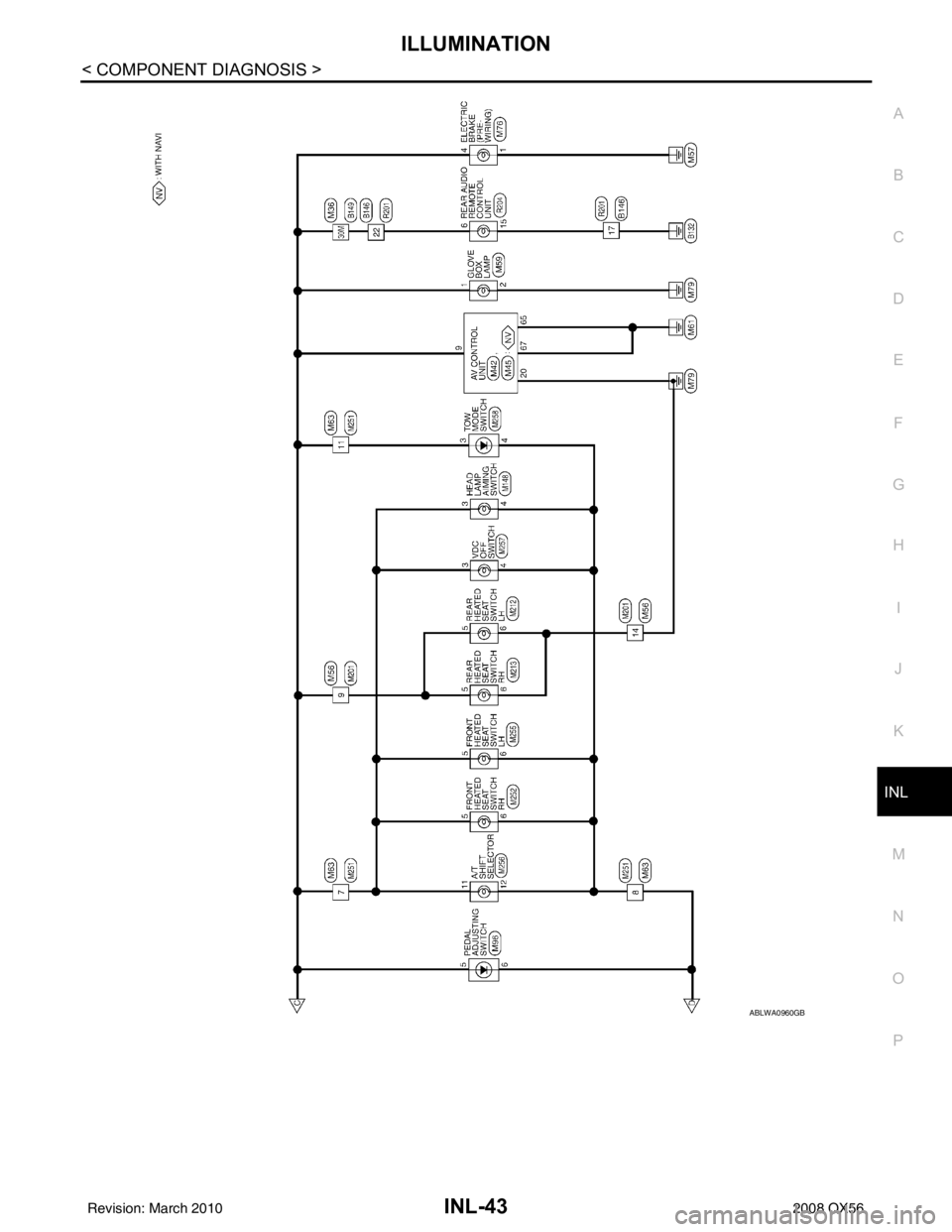 INFINITI QX56 2008  Factory Service Manual ILLUMINATIONINL-43
< COMPONENT DIAGNOSIS >
C
DE
F
G H
I
J
K
M A
B
INL
N
O P
ABLWA0960GB
Revision: March 2010 2008 QX56 