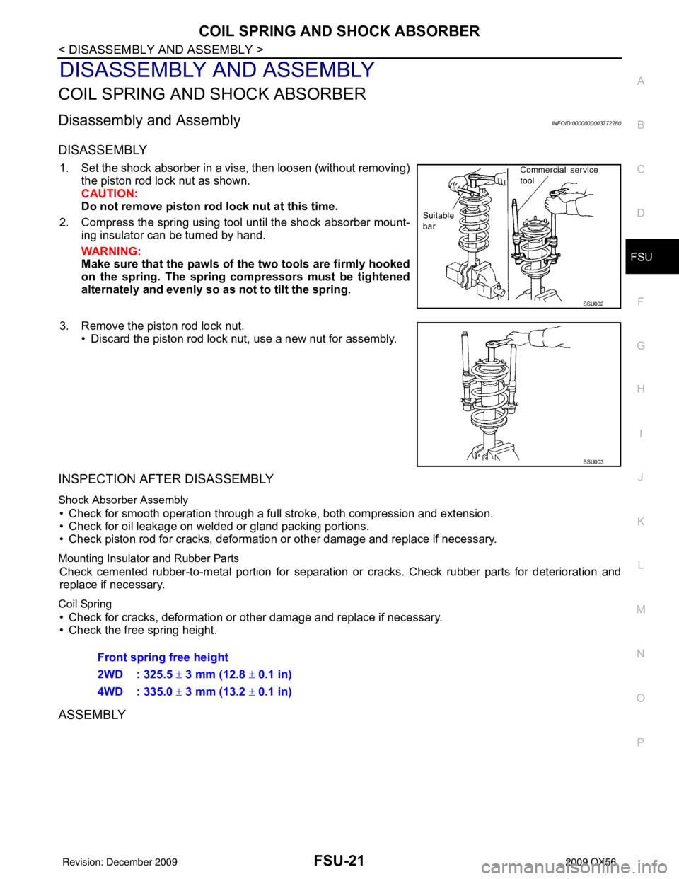 INFINITI QX56 2009 Factory Service Manual COIL SPRING AND SHOCK ABSORBERFSU-21
< DISASSEMBLY AND ASSEMBLY >
C
DF
G H
I
J
K L
M A
B
FSU
N
O P
DISASSEMBLY AND ASSEMBLY
COIL SPRING AN D SHOCK ABSORBER
Disassembly and AssemblyINFOID:0000000003772 INFINITI QX56 2009 Factory Service Manual COIL SPRING AND SHOCK ABSORBERFSU-21
< DISASSEMBLY AND ASSEMBLY >
C
DF
G H
I
J
K L
M A
B
FSU
N
O P
DISASSEMBLY AND ASSEMBLY
COIL SPRING AN D SHOCK ABSORBER
Disassembly and AssemblyINFOID:0000000003772