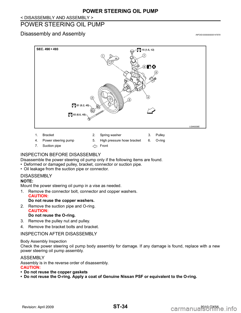 INFINITI QX56 2010 Factory Service Manual ST-34
< DISASSEMBLY AND ASSEMBLY >
POWER STEERING OIL PUMP
POWER STEERING OIL PUMP
Disassembly and AssemblyINFOID:0000000005147878
INSPECTION BEFORE DISASSEMBLY
Disassemble the power steering oil pump INFINITI QX56 2010 Factory Service Manual ST-34
< DISASSEMBLY AND ASSEMBLY >
POWER STEERING OIL PUMP
POWER STEERING OIL PUMP
Disassembly and AssemblyINFOID:0000000005147878
INSPECTION BEFORE DISASSEMBLY
Disassemble the power steering oil pump
