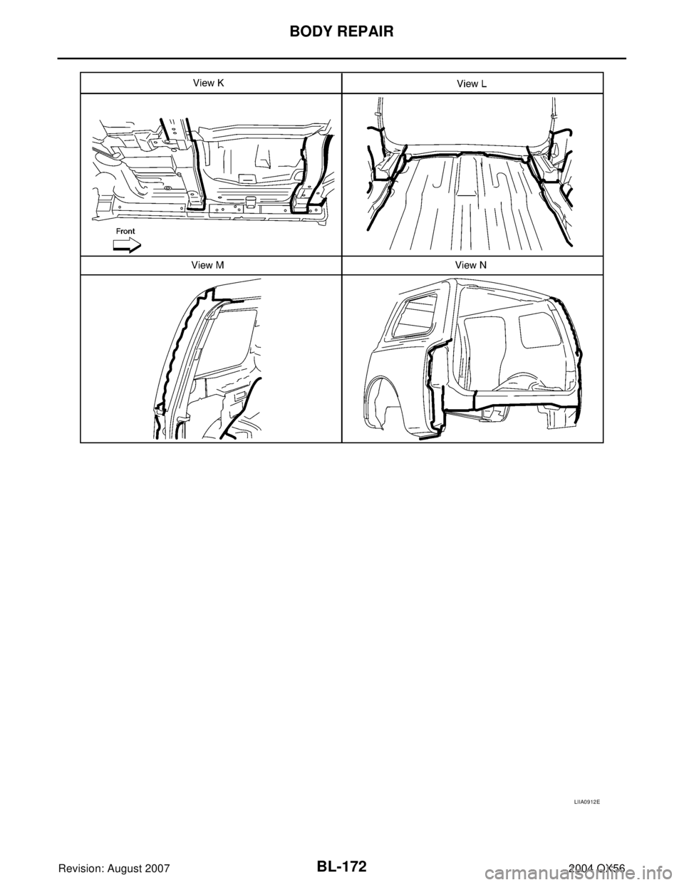 INFINITI QX56 2004  Factory Repair Manual BL-172
BODY REPAIR
Revision: August 20072004 QX56
LIIA0912E 