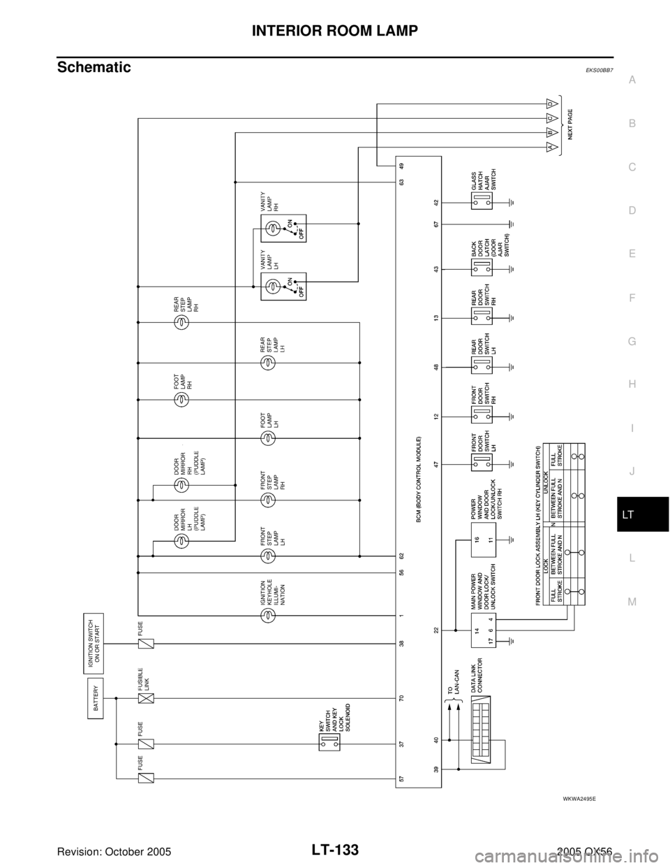 INFINITI QX4 2005  Factory Service Manual INTERIOR ROOM LAMP
LT-133
C
D
E
F
G
H
I
J
L
MA
B
LT
Revision: October 20052005 QX56
SchematicEKS00BB7
WKWA2495E 