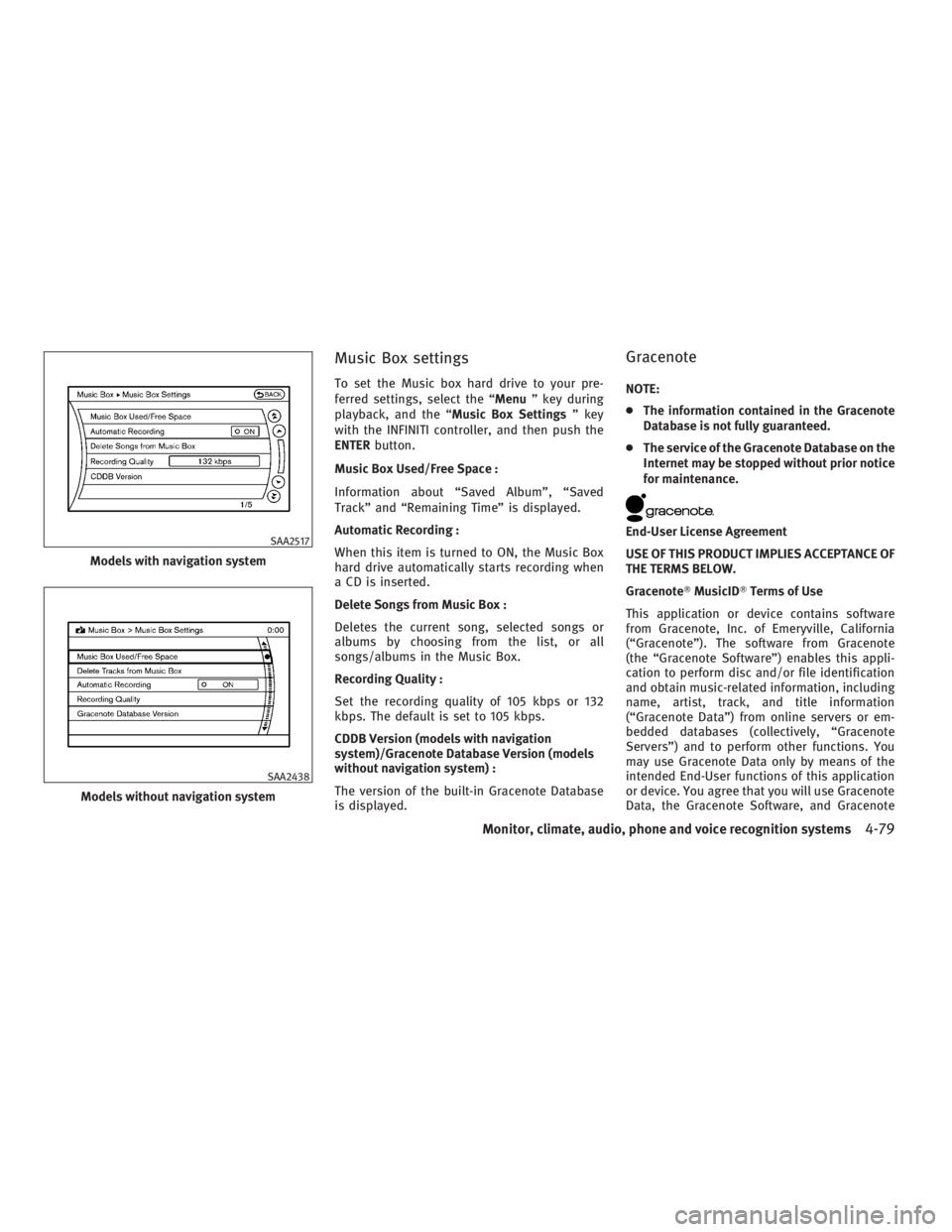INFINITI G37 2010 Manual PDF Music Box settings To set the Music box hard drive to your pre-
ferred settings, select the “ Menu ” key during
playback, and the “ Music Box Settings ” key
with the INFINITI controller, and t