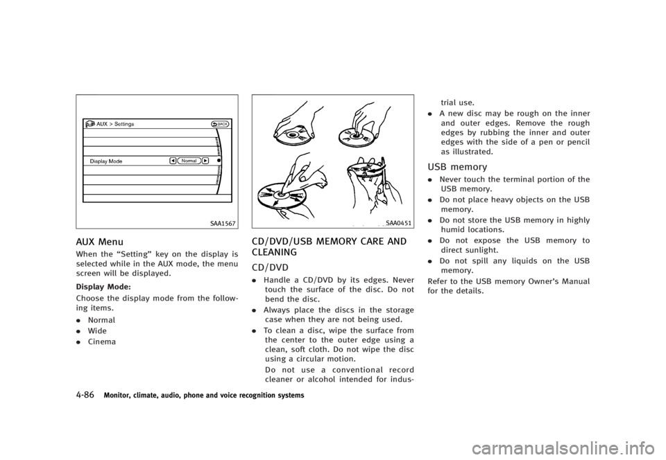 INFINITI G37 2012 Manual Online Black plate (264,1)
[ Edit: 2012/ 1/ 17 Model: V36-D ]4-86 Monitor, climate, audio, phone and voice recognition systems SAA1567
AUX Menu GUID-028F9869-7767-406B-A1DE-AB16A4EB4D4D
When the “ Setting 