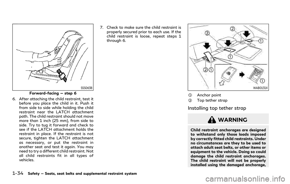 INFINITI Q50 2023 Workshop Manual 1-34Safety — Seats, seat belts and supplemental restraint system
SSS0638
Forward-facing — step 6
6. After attaching the child restraint, test it before you place the child in it. Push it
from side INFINITI Q50 2023 Workshop Manual 1-34Safety — Seats, seat belts and supplemental restraint system
SSS0638
Forward-facing — step 6
6. After attaching the child restraint, test it before you place the child in it. Push it
from side