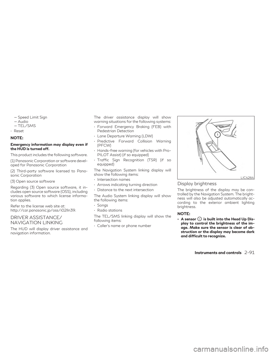 INFINITI QX60 2023 User Guide –– Speed Limit Sign
–– Audio
–– TEL/SMS
• Reset
NOTE:
Emergency information may display even if
the HUD is turned off.
This product includes the following software.
(1) Panasonic Corpora INFINITI QX60 2023 User Guide –– Speed Limit Sign
–– Audio
–– TEL/SMS
• Reset
NOTE:
Emergency information may display even if
the HUD is turned off.
This product includes the following software.
(1) Panasonic Corpora