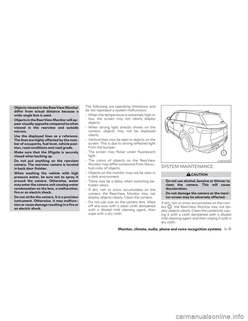INFINITI QX60 2023 Owners Guide •Objects viewed in the RearView Monitor
differ from actual distance because a
wide-angle lens is used.
• Objects in the RearView Monitor will ap-
pear visually opposite compared to when
viewed in INFINITI QX60 2023 Owners Guide •Objects viewed in the RearView Monitor
differ from actual distance because a
wide-angle lens is used.
• Objects in the RearView Monitor will ap-
pear visually opposite compared to when
viewed in