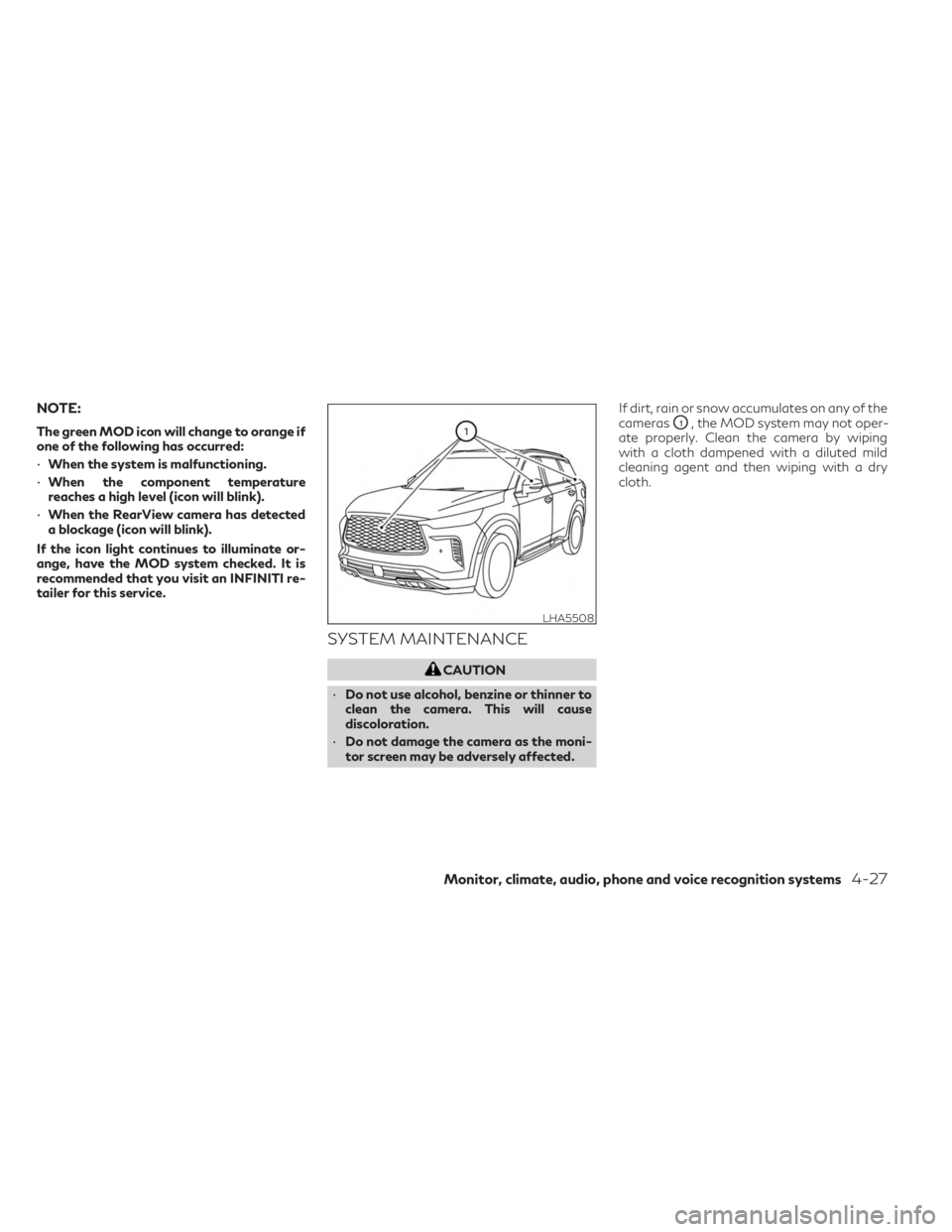 INFINITI QX60 2023 Service Manual NOTE:
The green MOD icon will change to orange if
one of the following has occurred:
•When the system is malfunctioning.
• When the component temperature
reaches a high level (icon will blink).
INFINITI QX60 2023 Service Manual NOTE:
The green MOD icon will change to orange if
one of the following has occurred:
•When the system is malfunctioning.
• When the component temperature
reaches a high level (icon will blink).