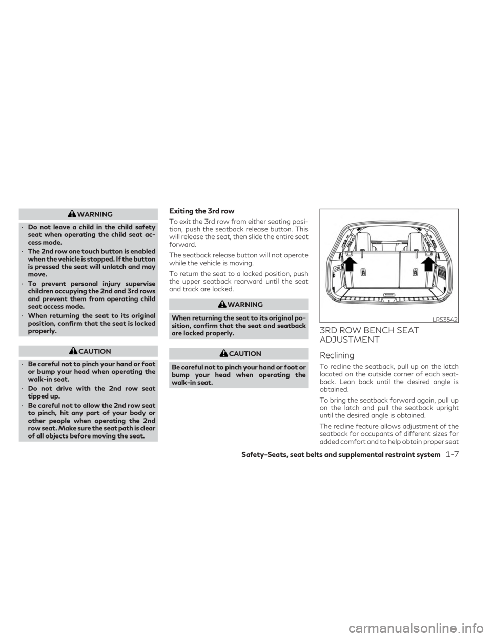 INFINITI QX60 2023 Owners Guide WARNING
• Do not leave a child in the child safety
seat when operating the child seat ac-
cess mode.
• The 2nd row one touch button is enabled
when the vehicle is stopped. If the button
is pressed INFINITI QX60 2023 Owners Guide WARNING
• Do not leave a child in the child safety
seat when operating the child seat ac-
cess mode.
• The 2nd row one touch button is enabled
when the vehicle is stopped. If the button
is pressed