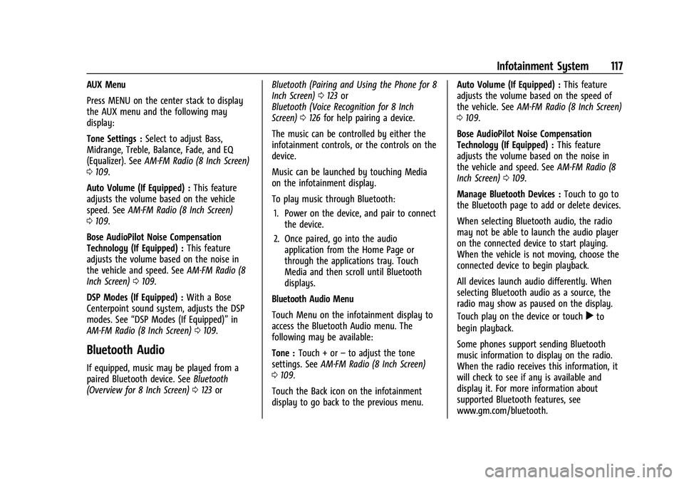 BUICK ENCORE 2021  Owners Manual Buick Encore Owner Manual (GMNA-Localizing-U.S./Canada-14607636) -
2021 - CRC - 8/18/20
Infotainment System 117
AUX Menu
Press MENU on the center stack to display
the AUX menu and the following may
di