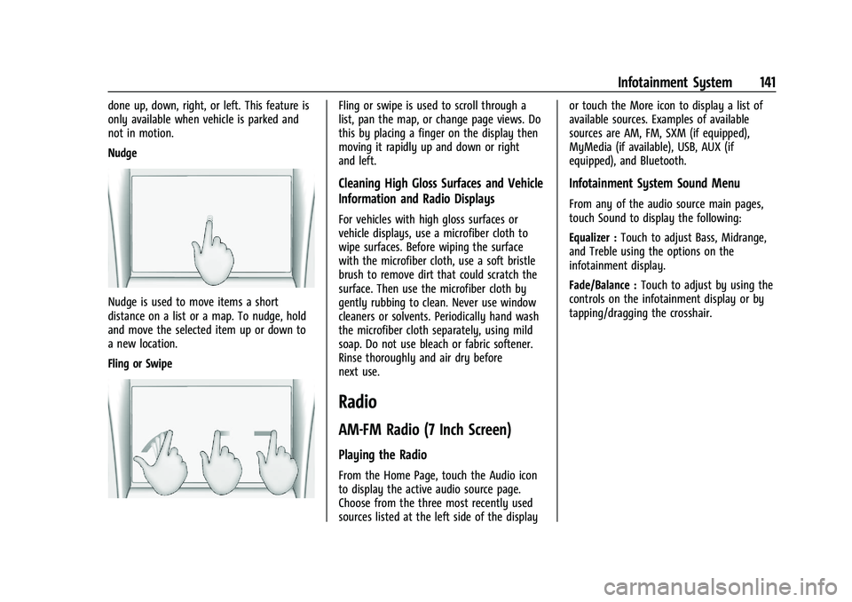 BUICK ENCORE 2021 Repair Manual Buick Encore Owner Manual (GMNA-Localizing-U.S./Canada-14607636) -
2021 - CRC - 8/18/20
Infotainment System 141
done up, down, right, or left. This feature is
only available when vehicle is parked and BUICK ENCORE 2021 Repair Manual Buick Encore Owner Manual (GMNA-Localizing-U.S./Canada-14607636) -
2021 - CRC - 8/18/20
Infotainment System 141
done up, down, right, or left. This feature is
only available when vehicle is parked and