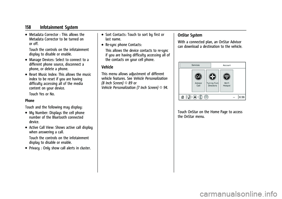 BUICK ENCORE 2021 Manual PDF Buick Encore Owner Manual (GMNA-Localizing-U.S./Canada-14607636) -
2021 - CRC - 8/18/20
158 Infotainment System
.Metadata Corrector : This allows the
Metadata Corrector to be turned on
or off.
Touch t BUICK ENCORE 2021 Manual PDF Buick Encore Owner Manual (GMNA-Localizing-U.S./Canada-14607636) -
2021 - CRC - 8/18/20
158 Infotainment System
.Metadata Corrector : This allows the
Metadata Corrector to be turned on
or off.
Touch t