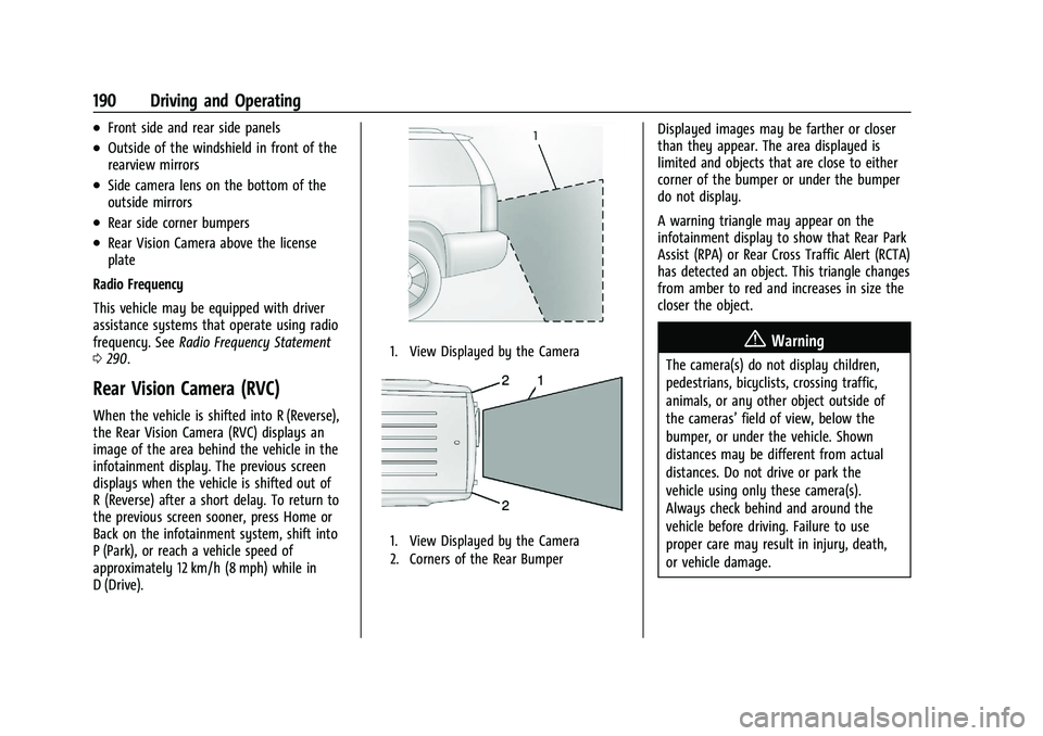 BUICK ENCORE 2021  Owners Manual Buick Encore Owner Manual (GMNA-Localizing-U.S./Canada-14607636) -
2021 - CRC - 8/18/20
190 Driving and Operating
.Front side and rear side panels
.Outside of the windshield in front of the
rearview m