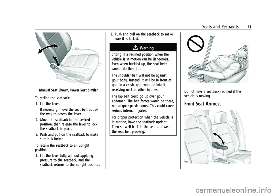 BUICK ENCORE 2021 Owners Guide Buick Encore Owner Manual (GMNA-Localizing-U.S./Canada-14607636) -
2021 - CRC - 8/18/20
Seats and Restraints 27
Manual Seat Shown, Power Seat Similar
To recline the seatback: 1. Lift the lever. If nec