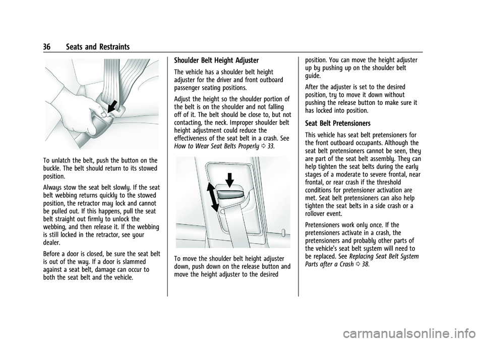 BUICK ENCORE 2021  Owners Manual Buick Encore Owner Manual (GMNA-Localizing-U.S./Canada-14607636) -
2021 - CRC - 8/18/20
36 Seats and Restraints
To unlatch the belt, push the button on the
buckle. The belt should return to its stowed