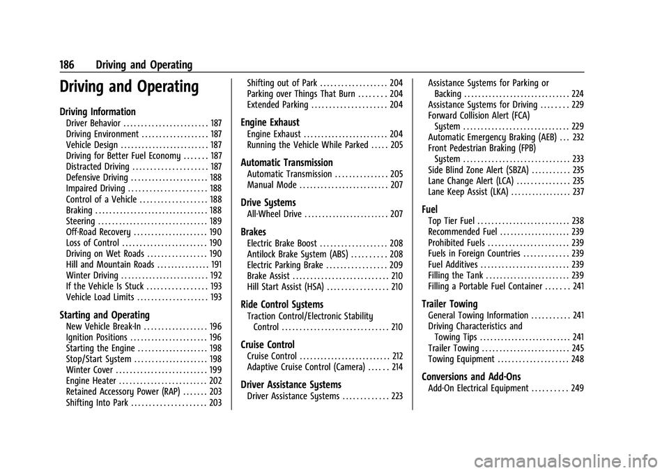 BUICK ENCORE GX 2021  Owners Manual Buick Encore GX Owner Manual (GMNA-Localizing-U.S./Canada/Mexico-
14608036) - 2021 - CRC - 9/21/20
186 Driving and Operating
Driving and Operating
Driving Information
Driver Behavior . . . . . . . . .