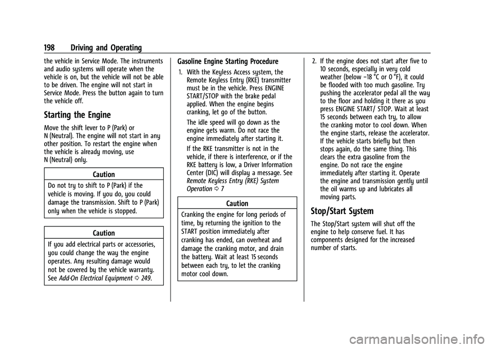 BUICK ENCORE GX 2021 Owners Manual Buick Encore GX Owner Manual (GMNA-Localizing-U.S./Canada/Mexico-
14608036) - 2021 - CRC - 9/21/20
198 Driving and Operating
the vehicle in Service Mode. The instruments
and audio systems will operate BUICK ENCORE GX 2021 Owners Manual Buick Encore GX Owner Manual (GMNA-Localizing-U.S./Canada/Mexico-
14608036) - 2021 - CRC - 9/21/20
198 Driving and Operating
the vehicle in Service Mode. The instruments
and audio systems will operate