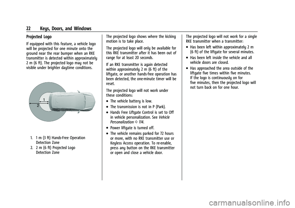 BUICK ENCORE GX 2021  Owners Manual Buick Encore GX Owner Manual (GMNA-Localizing-U.S./Canada/Mexico-
14608036) - 2021 - CRC - 9/21/20
22 Keys, Doors, and Windows
Projected Logo
If equipped with this feature, a vehicle logo
will be proj