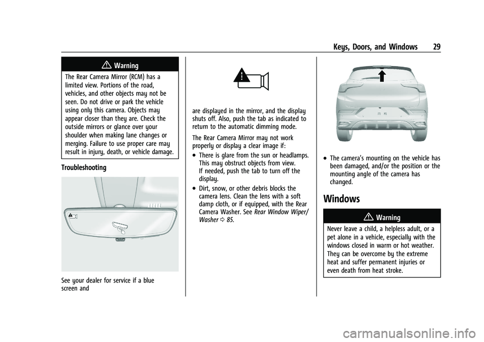 BUICK ENCORE GX 2021  Owners Manual Buick Encore GX Owner Manual (GMNA-Localizing-U.S./Canada/Mexico-
14608036) - 2021 - CRC - 9/21/20
Keys, Doors, and Windows 29
{Warning
The Rear Camera Mirror (RCM) has a
limited view. Portions of the