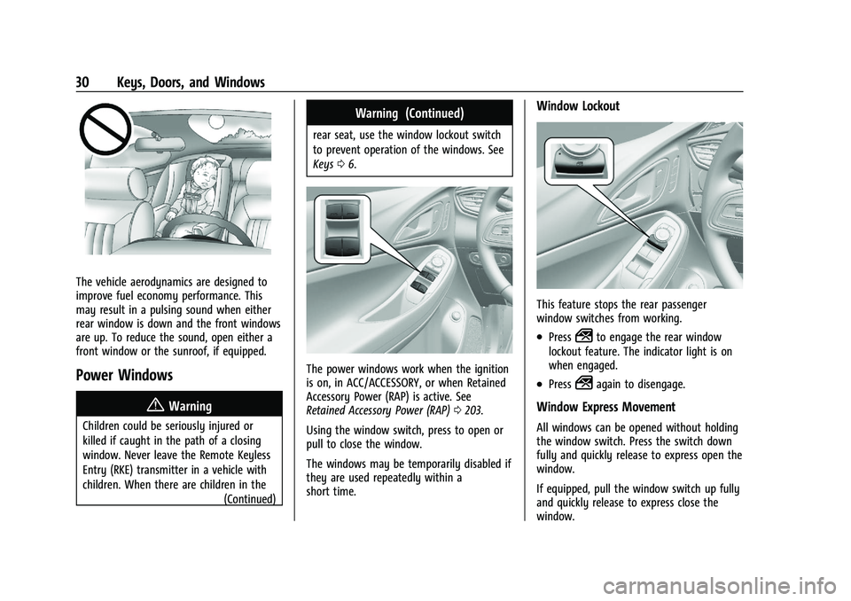 BUICK ENCORE GX 2021  Owners Manual Buick Encore GX Owner Manual (GMNA-Localizing-U.S./Canada/Mexico-
14608036) - 2021 - CRC - 9/21/20
30 Keys, Doors, and Windows
The vehicle aerodynamics are designed to
improve fuel economy performance
