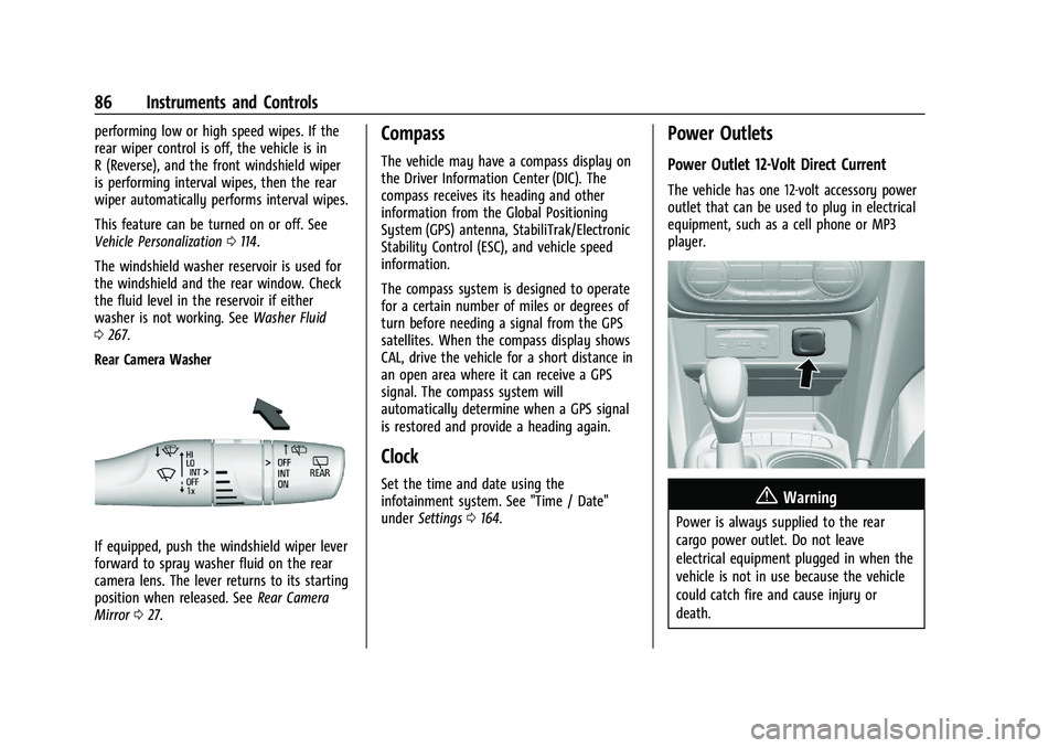 BUICK ENCORE GX 2021  Owners Manual Buick Encore GX Owner Manual (GMNA-Localizing-U.S./Canada/Mexico-
14608036) - 2021 - CRC - 9/21/20
86 Instruments and Controls
performing low or high speed wipes. If the
rear wiper control is off, the
