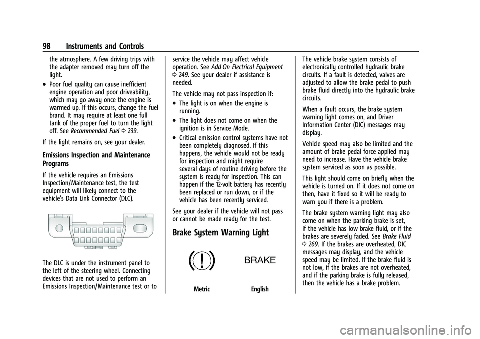 BUICK ENCORE GX 2021  Owners Manual Buick Encore GX Owner Manual (GMNA-Localizing-U.S./Canada/Mexico-
14608036) - 2021 - CRC - 9/21/20
98 Instruments and Controls
the atmosphere. A few driving trips with
the adapter removed may turn off