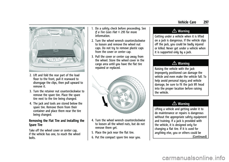 BUICK ENVISION 2021 Owners Manual Buick E2UB-N Owner Manual (GMNA-Localizing-U.S./Canada/Mexico-
14583509) - 2021 - CRC - 1/8/21
Vehicle Care 297
2. Lift and fold the rear part of the loadfloor to the front, pull it rearward to
diseng BUICK ENVISION 2021 Owners Manual Buick E2UB-N Owner Manual (GMNA-Localizing-U.S./Canada/Mexico-
14583509) - 2021 - CRC - 1/8/21
Vehicle Care 297
2. Lift and fold the rear part of the loadfloor to the front, pull it rearward to
diseng