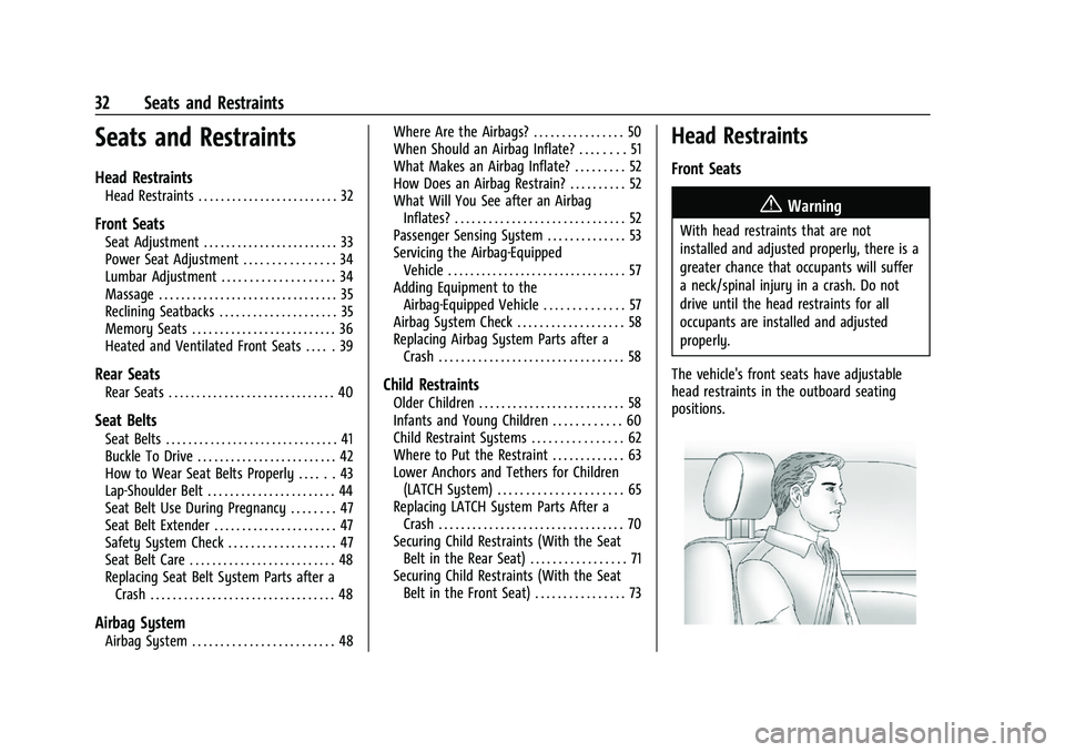 BUICK ENVISION 2021  Owners Manual Buick E2UB-N Owner Manual (GMNA-Localizing-U.S./Canada/Mexico-
14583509) - 2021 - CRC - 1/8/21
32 Seats and Restraints
Seats and Restraints
Head Restraints
Head Restraints . . . . . . . . . . . . . . 