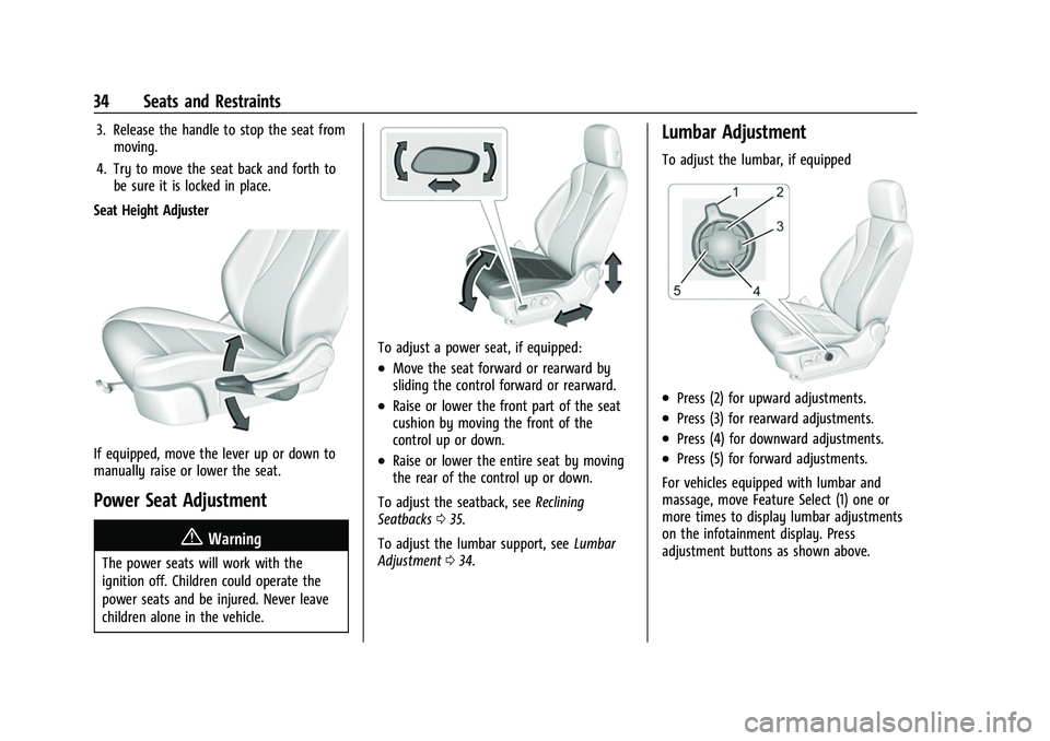 BUICK ENVISION 2021  Owners Manual Buick E2UB-N Owner Manual (GMNA-Localizing-U.S./Canada/Mexico-
14583509) - 2021 - CRC - 1/8/21
34 Seats and Restraints
3. Release the handle to stop the seat frommoving.
4. Try to move the seat back a